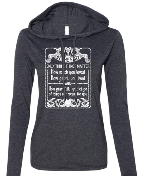How Much You Loved T Shirt, Being A Biker T Shirt (Anvil Ladies Ringspun Hooded)
