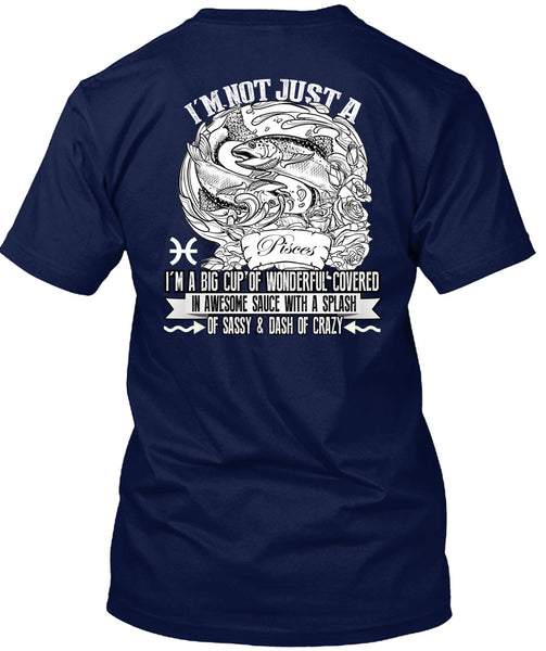 I'm Not Just A Pisces T Shirt, Dash Of Crazy T Shirt