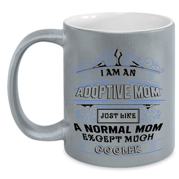 Cool Adoptive Mom Coffee Mug, I Am An Adoptive Mom Accent Mug