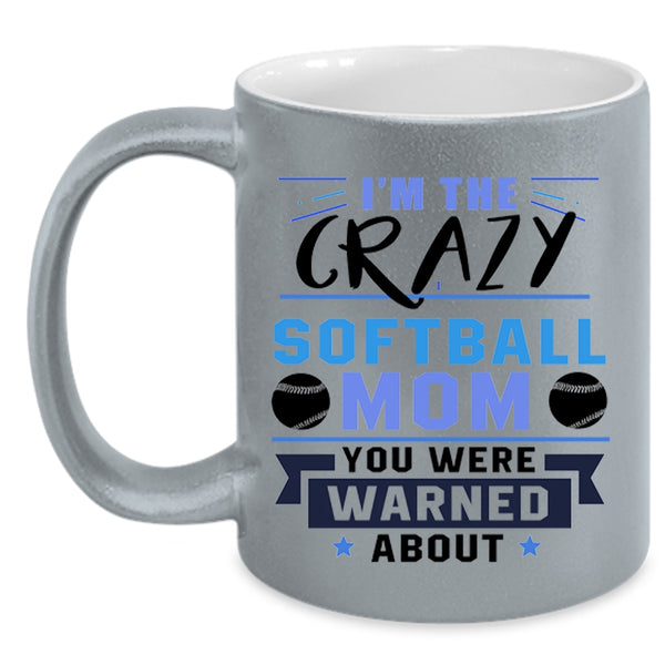 Awesome Softball Mom Coffee Mug, I'm The Crazy Softball Mom Accent Mug