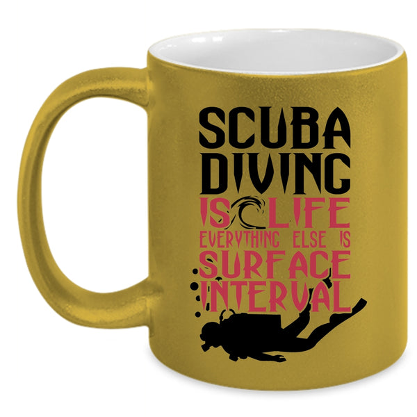 Cool Gift For Scuba Diver Coffee Mug, Scuba Diving Is Life Accent Mug