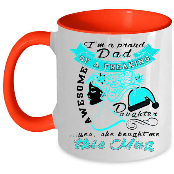 Cute Dad Coffee Mug, I'm A Proud Dad Of An Awesome Daughter Accent Mug