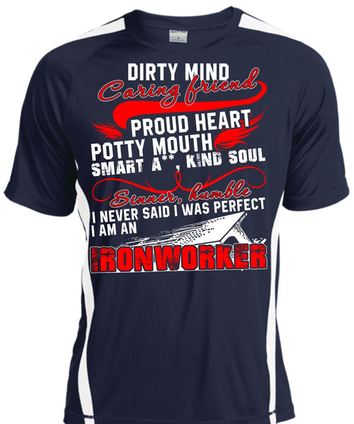 I Am An Ironworker T Shirt, Dirty Mind Caring Friend T Shirt, Cool Shirt
