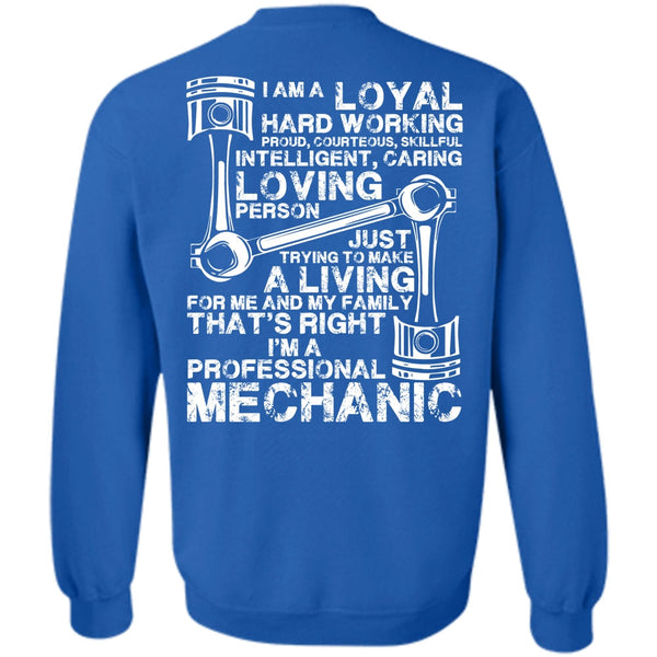 Loyal Hard Working T Shirt, I Love Mechanic Sweatshirt