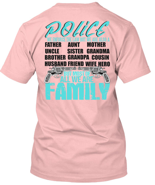 Police We Enforce The Law T Shirt, I Love Police T Shirt