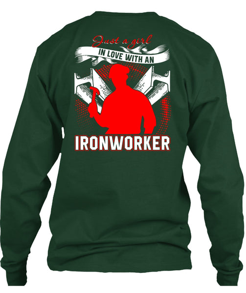 Just A Girl In Love With An Ironworker T Shirt, Being An Ironworker T Shirt