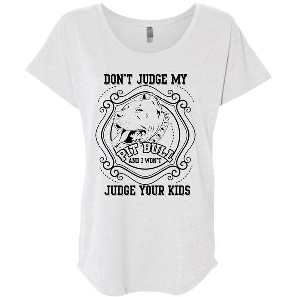 Don't Judge My Pit Bull T Shirt, I Love My Dogs T Shirt, Awesome T-Shirts