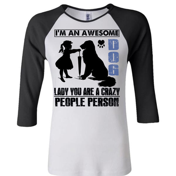 I'm An Awesome Dog Lady T Shirt, I Love My Dog T Shirt, Awesome T-Shirts