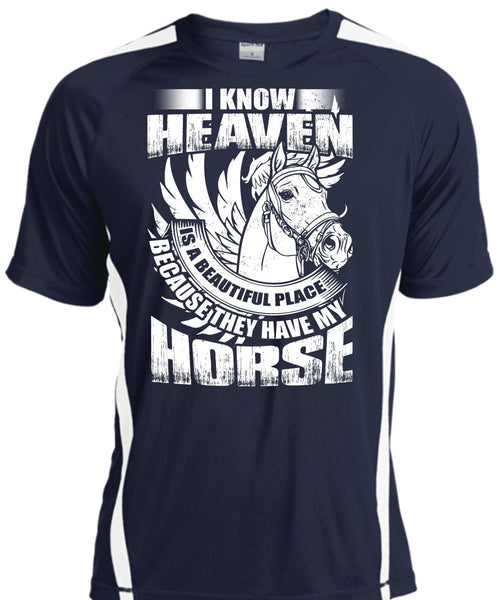 I Know Heaven T Shirt, They Have My Horse T Shirt, Cool Shirt