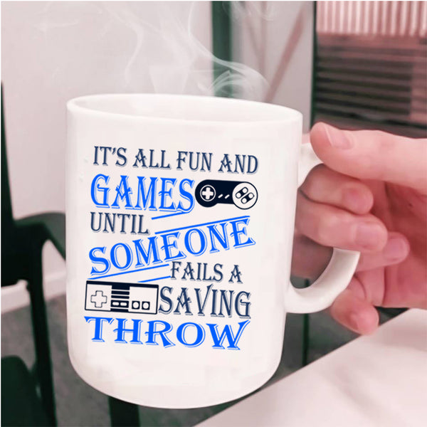 Awesome Gamers Coffee Mug, It's All Fun And Games Cup