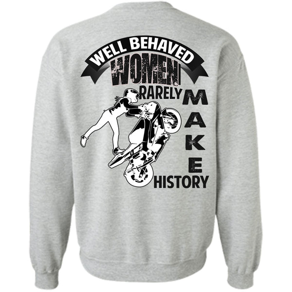 I Love Biker T Shirt, Well Behaved Women Sweatshirt