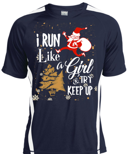 I Run Like A Girl And Try Keep Up T Shirt, This Girl Loves Christmas T Shirt, Cool Shirt