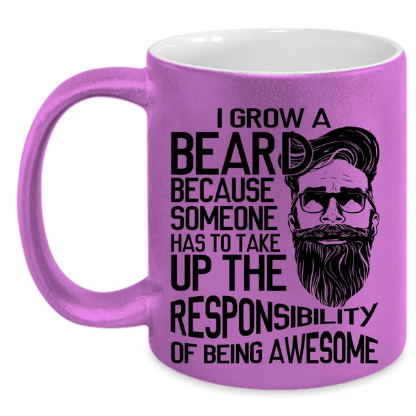 Best Gift For Bearded Men Coffee Mug, I Grow Beard Accent Mug