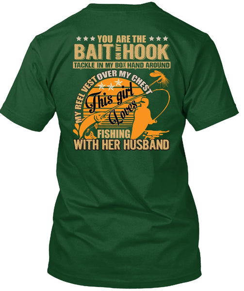 Fishing With Her Husband T Shirt, Bait On My Hook T Shirt