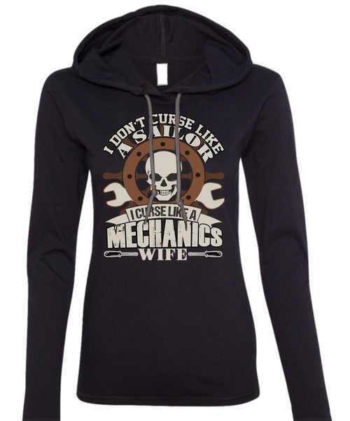 I Curse Like A Mechanic's Wife T Shirt, Like A Sailor T Shirt (Anvil Ladies Ringspun Hooded)