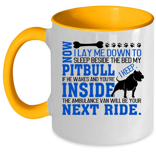 Cute Gift For Dog Lovers Coffee Mug, My Pit Bull Accent Mug