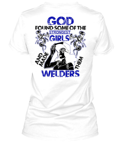 Made Them Welders T Shirt, I Love Welding T Shirt