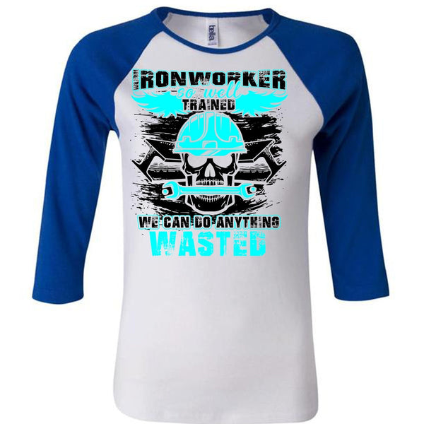 Ironworker So Well Trained T Shirt, I Love Ironworker T Shirt, Awesome T-Shirts