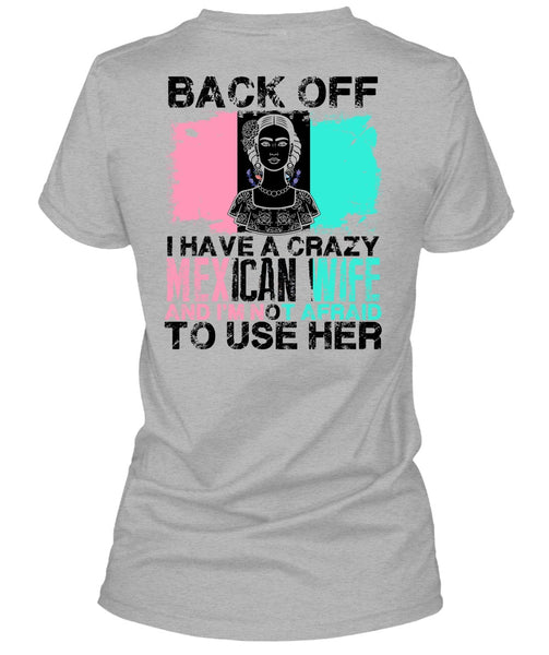 I Have A Crazy Mexican Wife T Shirt, I Love Husband T Shirt
