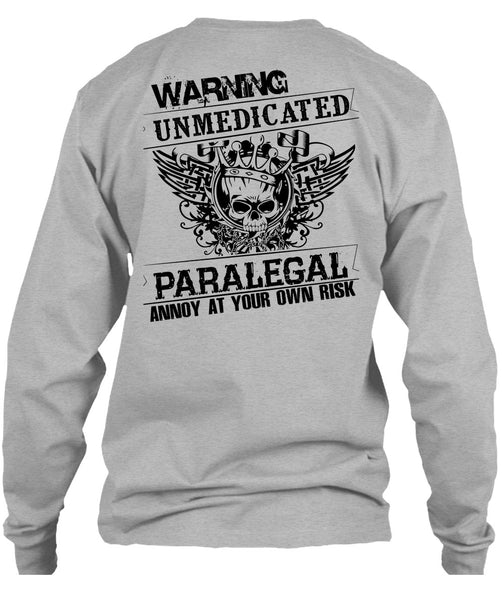 Warning Unmedicated Paralegal Annoy T Shirt, My Job T Shirt
