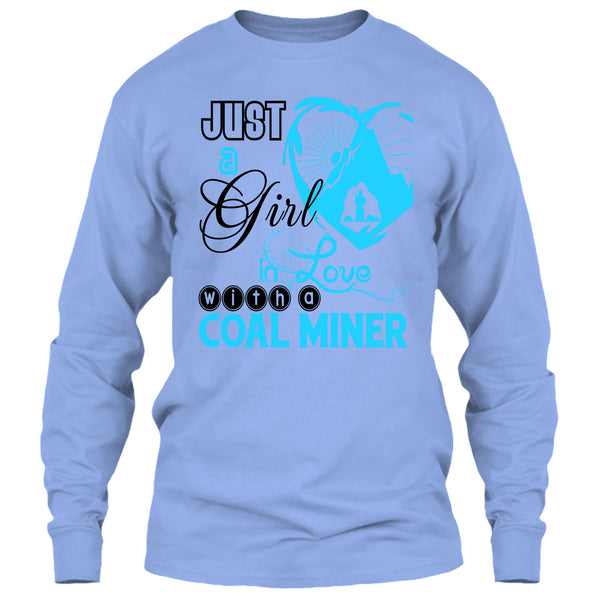 Just A Girl In Love With A Coal Miner T Shirt, Coolest Coal Miner Husband T Shirt