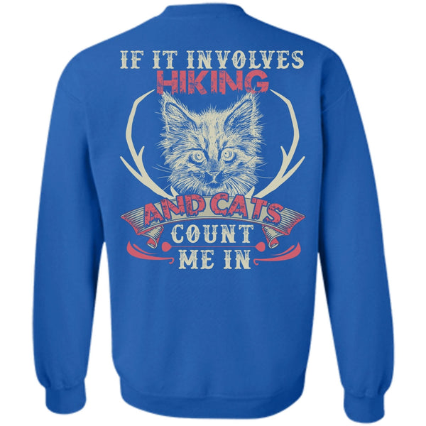 Cats Count Me In T Shirt, I Love Hiking Sweatshirt