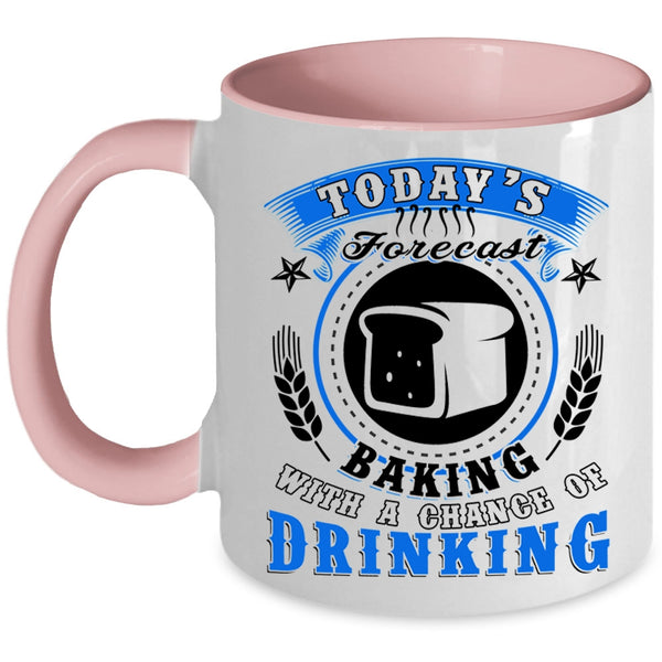 Chance Of Drinking Coffee Mug, Today's Forecast Baking Accent Mug