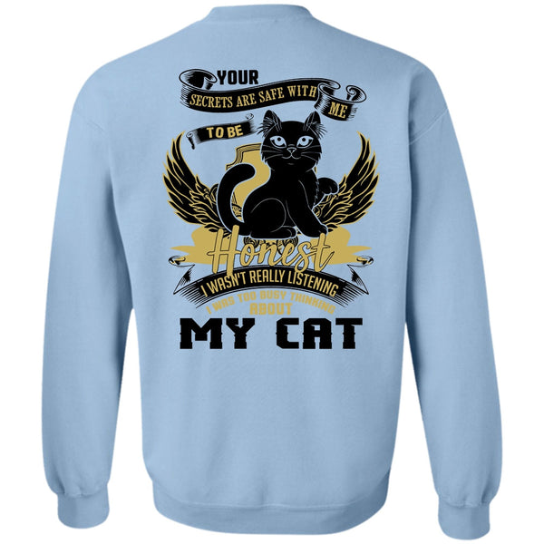 I Love My Cat T Shirt, I Was Too Busy Thinking About My Cat Sweatshirt