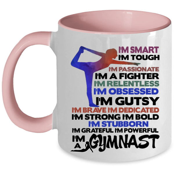 I'm Smart Coffee Mug, I'm A Gymnast Accent Mug