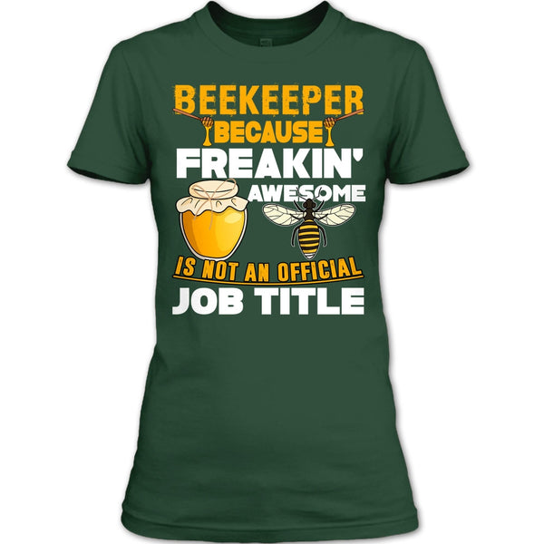 Beekeeper T Shirt, Not An Official Job Title T Shirt