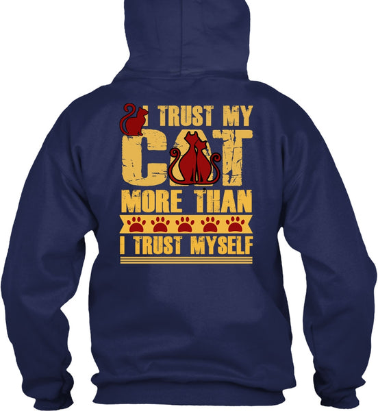 I Trust My Cat More T Shirt, I Trust Myself T Shirt