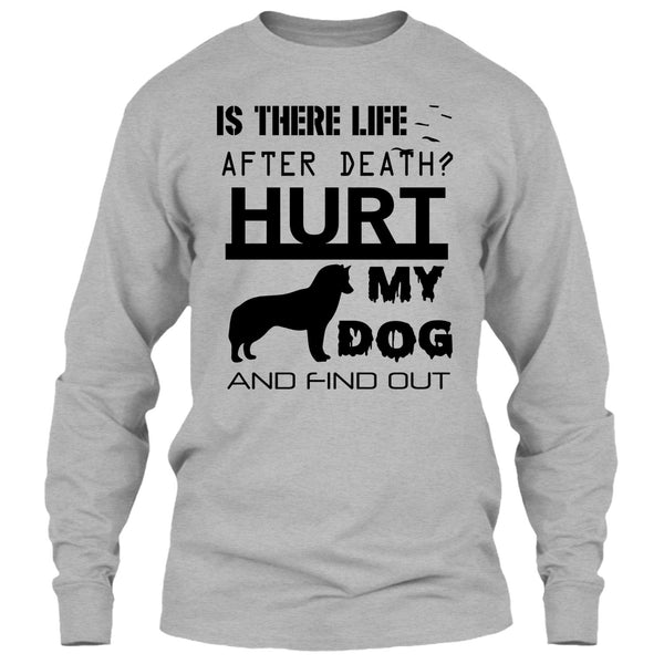 Is There Life After Death T Shirt, I Am A Dog Lover T Shirt