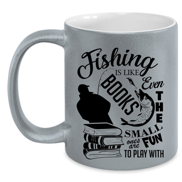 Cool Gift For Fisher Coffee Mug, Fishing Is Like Books Accent Mug