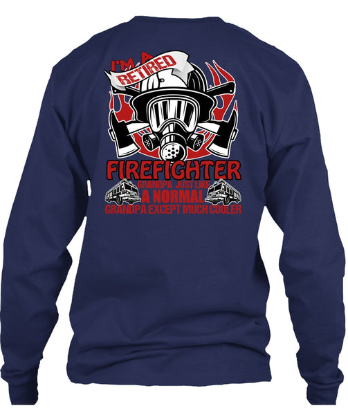 I'm A Retired Firefighter Grandpa T Shirt, Being A Firefighter T Shirt