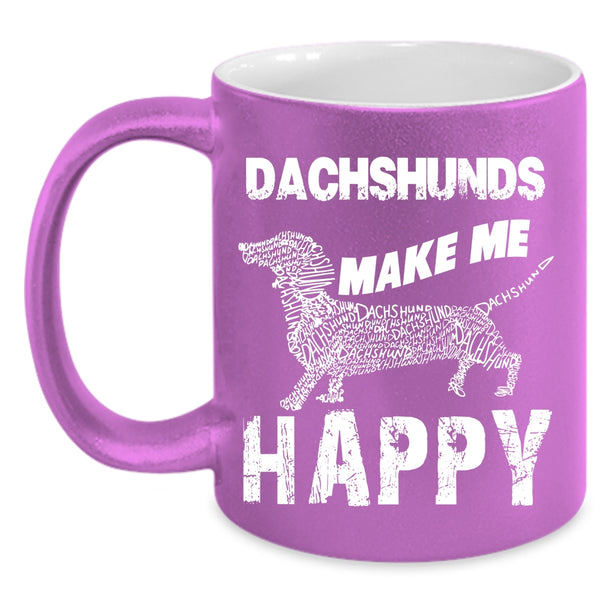 Dachshunds Make Me Happy Coffee Mug, Awesome Dachshunds Coffee Cup