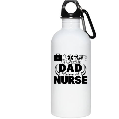 An Awesome Dad Raises A Nurse 20 oz Stainless Steel Bottle,Gift For Nurses Outdoor Sports Water Bottle