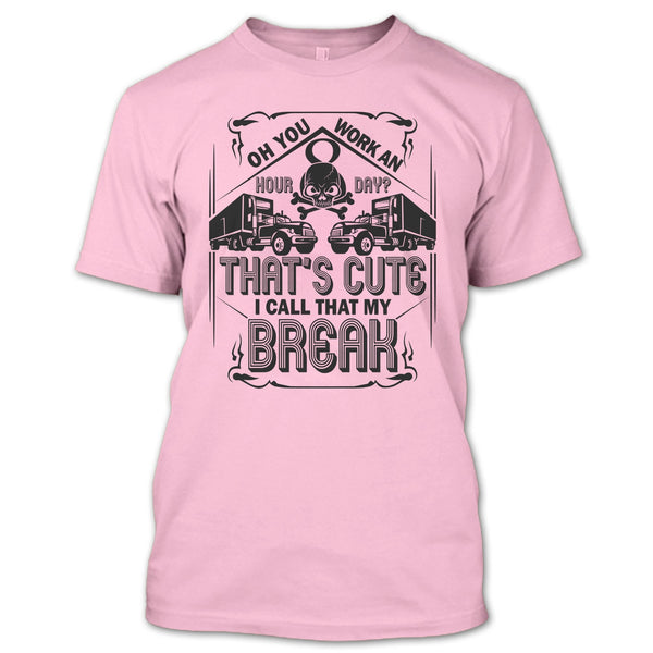 That's Cute T Shirt, Coolest Trucker Ever T Shirt