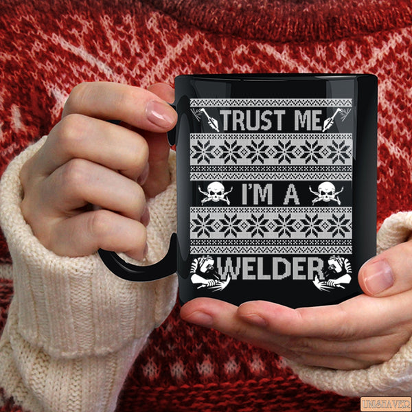Trust Me I'm A Welder Coffee Mug, Funny Welding Coffee Cup