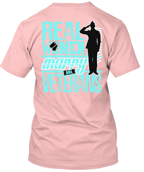 Real Women Marry Are Veterans T Shirt, I Love Veteran T Shirt