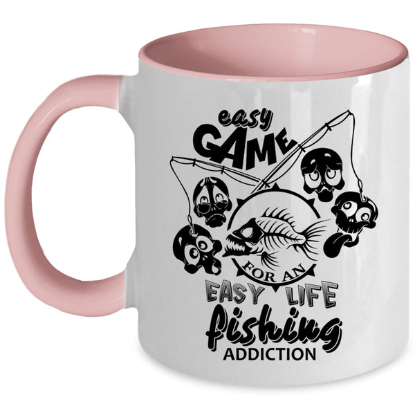 Fishing Addiction Coffee Mug, Easy Game For An Easy Life Accent Mug