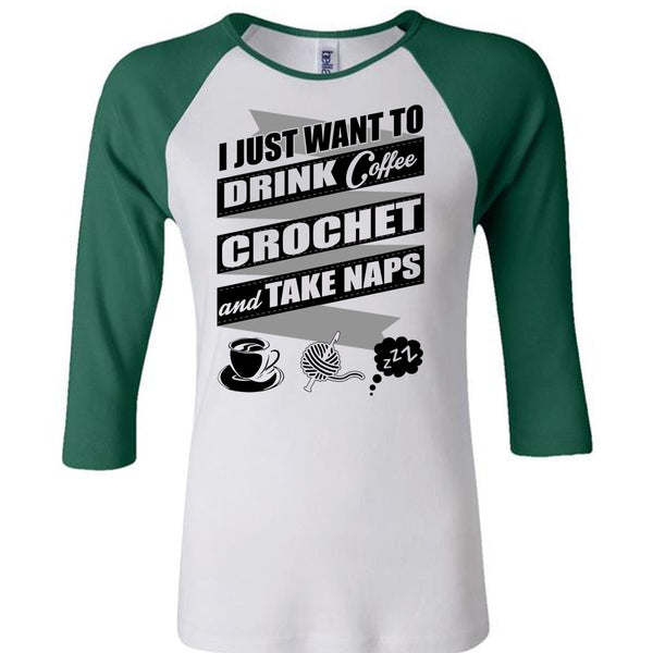 I Just Want To Drink Coffee T Shirt, I Love Crochet T Shirt, Awesome T-Shirts