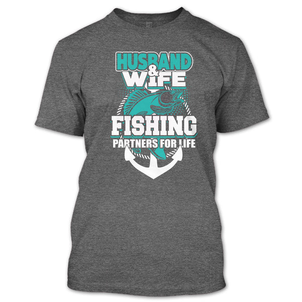 Husband & Wife T Shirt, Fishing Partners For Life T Shirt