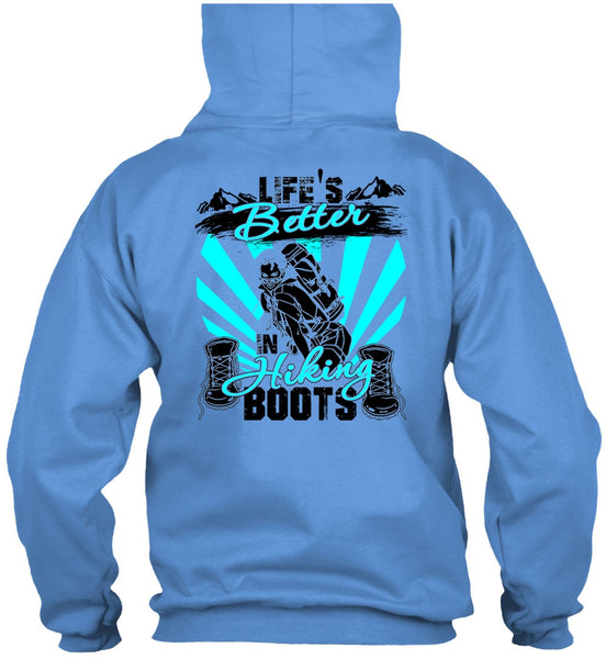 Life's Better In Hiking Boots T Shirt, I Love Hiking T Shirt