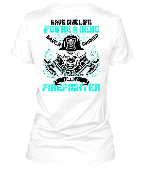 You're A Firefighter T Shirt, I Love Firefighter T Shirt