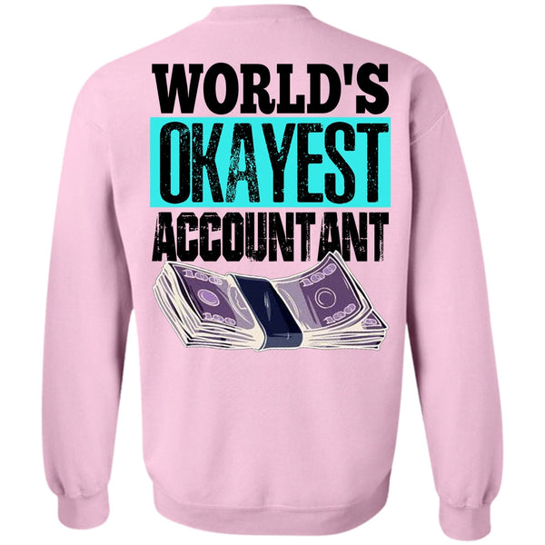 I Love Accountant T Shirt, World's Okayest Accountant Sweatshirt