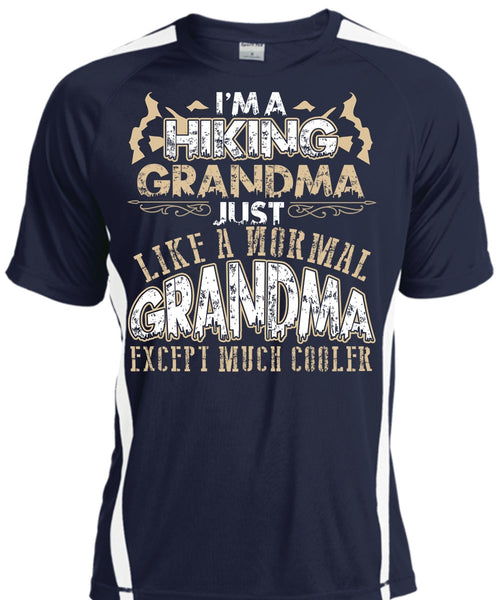 I'm A Hiking Grandma T Shirt, Being A Hiker T Shirt, Cool Shirt