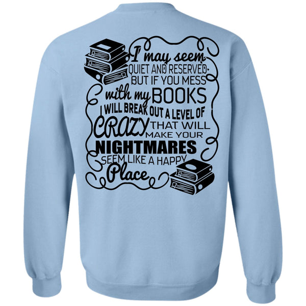 I Love Book T Shirt, You Mess With My Book Sweatshirt