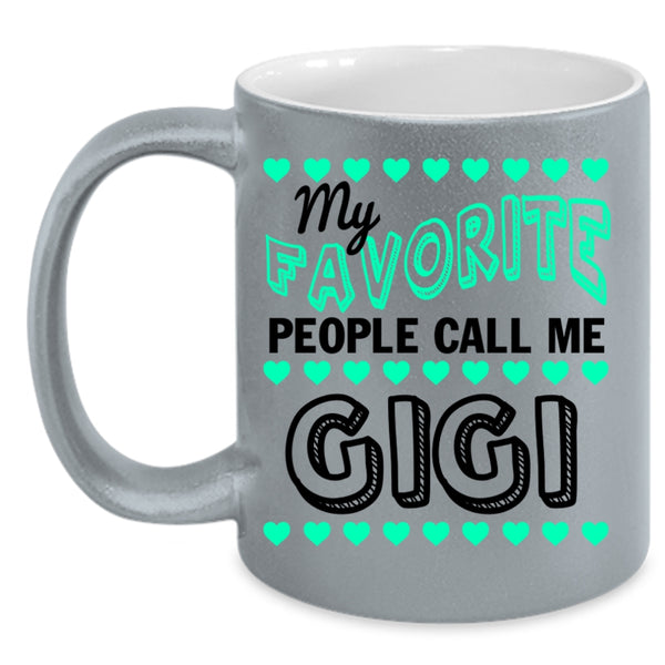 Cute Mama Coffee Mug, My Favorite People Call Me Gigi Accent Mug