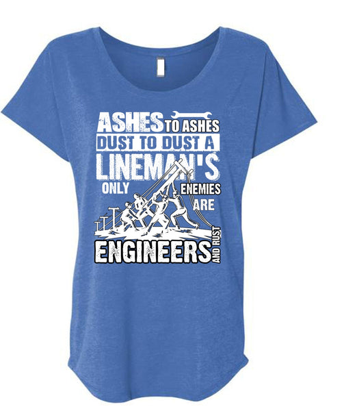 Lineman's Only Enemies T Shirt, Engineers And Rust T Shirt, Cool Shirt (Ladies' Triblend Dolman Sleeve)