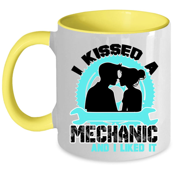 Lovely Mechanic Coffee Mug, I Kissed A Mechanic And I Liked It Accent Mug